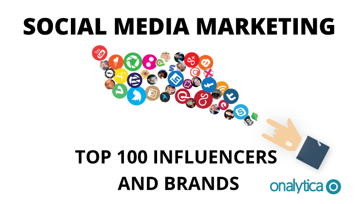 Social Media Marketing: Top 100 Influencers and Brands - onalytica