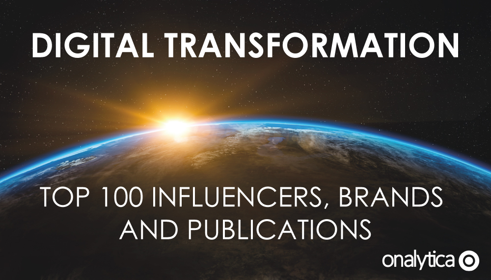 Digital Transformation: Top 100 Influencers, Brands and Publications